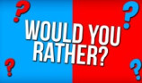 Would You Rather img